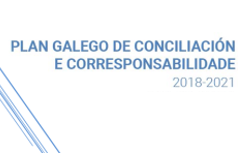 Plan Galego de Conciliación e Corresponsabilidade 2018-2021
